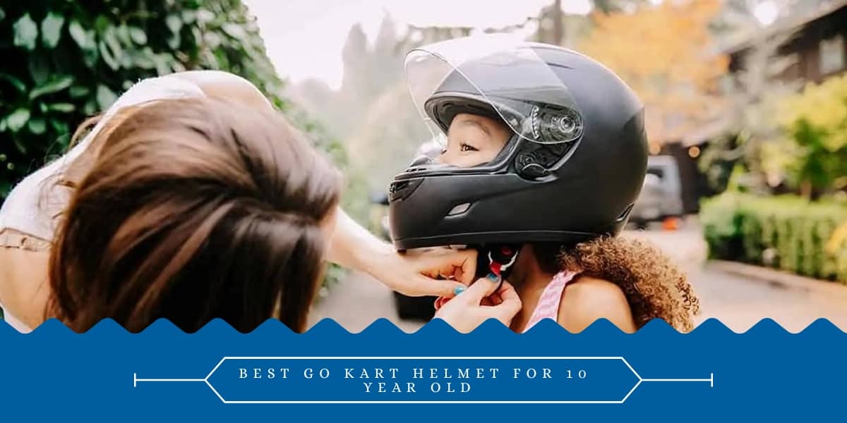 Best Go Kart Helmet for 10-Year-Old