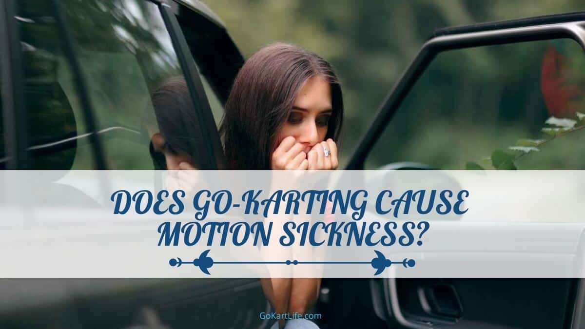 go-kart motion sickness