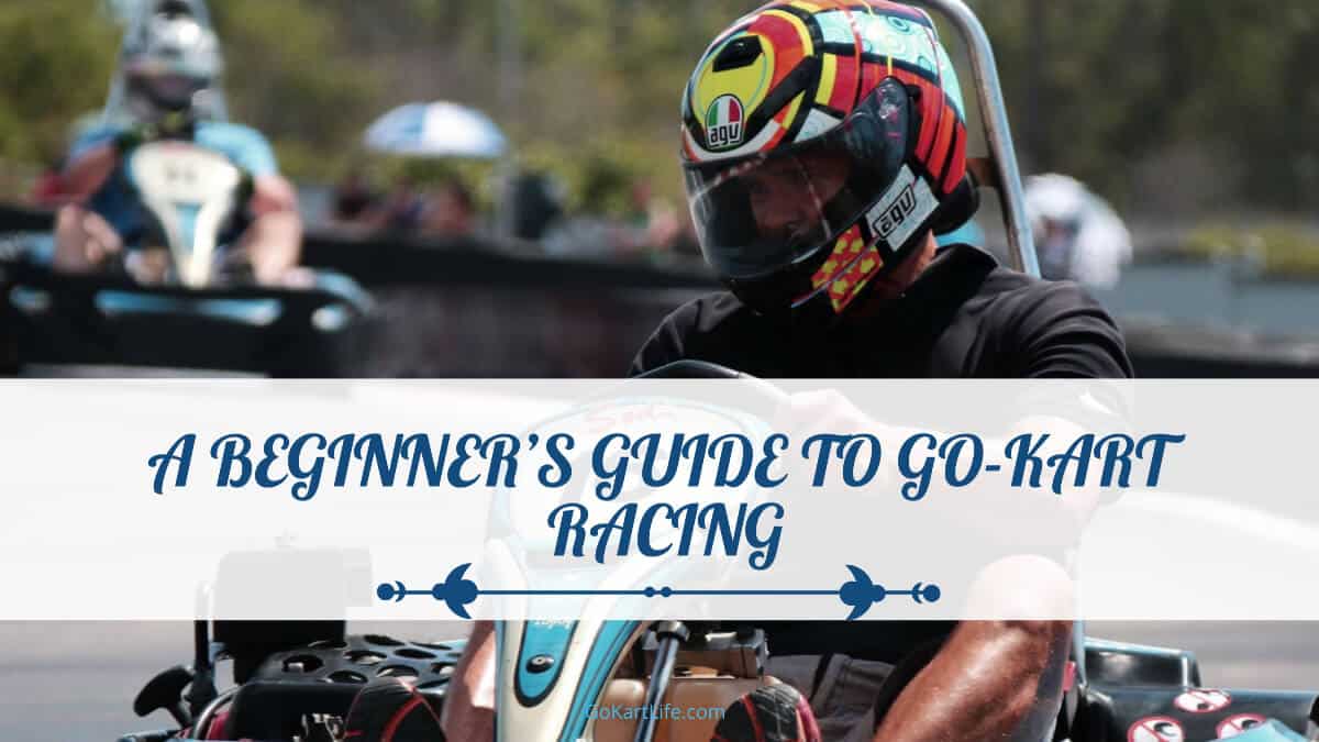 A Beginner’s Guide to Go-Kart Racing