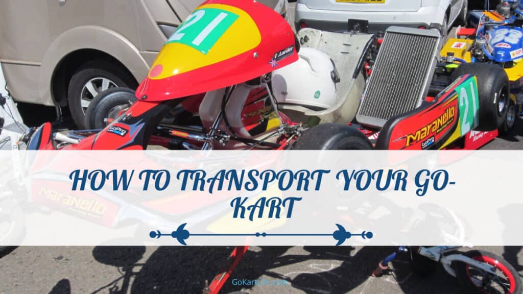 Best Ways To Transport A Go-Kart