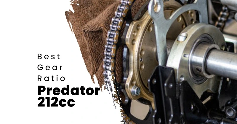 Best Gear Ratio for Predator 212cc