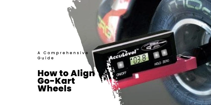 How to Align Go-Kart Wheels