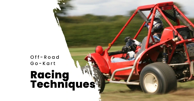 Off-Road Go-Kart Racing Techniques