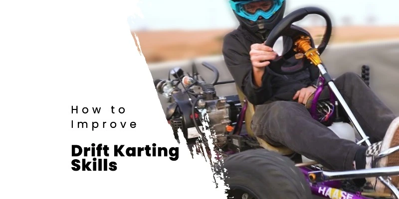 How to Improve Drift Karting Skills