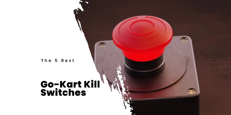 best go-kart kill switch